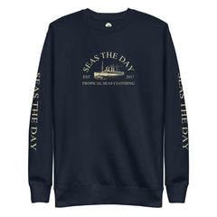 Seas The Day Ship Premium Sweatshirt - All The Above